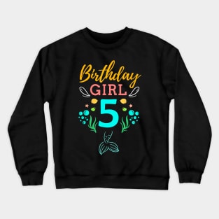 Mermaid Birthday Girl 5 Years Old It's My 5th Birthday Crewneck Sweatshirt